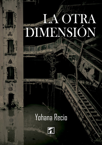 La otra dimensión, de Yohana Recio